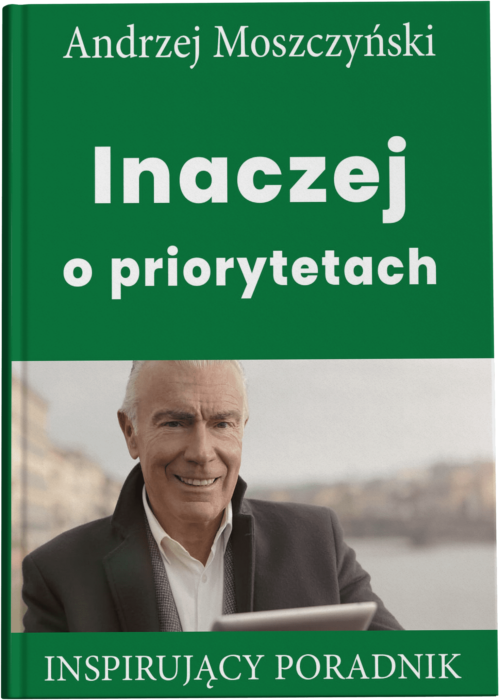 Inaczej o priorytetach Andrzej Moszczyński